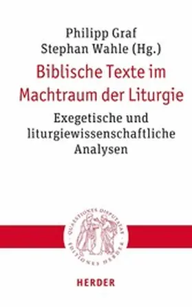 Graf / Wahle |  Biblische Texte im Machtraum der Liturgie | eBook | Sack Fachmedien