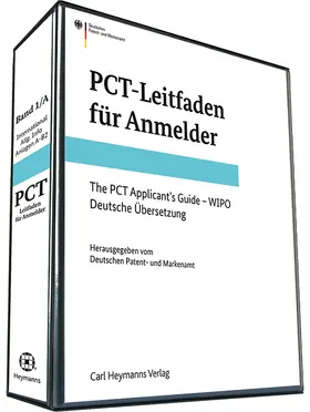 Deut. Patent- und Markenamt / Weltorganisation f. geistiges Eigentum, Genf / Deutsches Patent- u. Markenamt, München |  PCT-Leitfaden für Anmelder | Loseblattwerk |  Sack Fachmedien