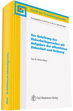 Klüver / Stober |  Zur Beleihung des Sicherheitsgewerbes mit Aufgaben der öffentlichen Sicherheit und Ordnung | Buch |  Sack Fachmedien