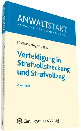 Heghmanns |  Verteidigung in Strafvollstreckung und Strafvollzug | Buch |  Sack Fachmedien