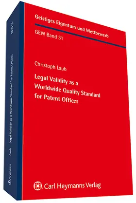 Laub |  Legal Validity as a Worldwide Quality Standard for Patent Offices (GEW 31) | Buch |  Sack Fachmedien