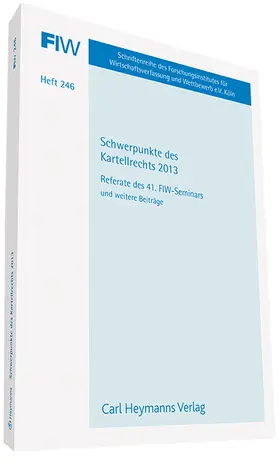 FIW / Forschungsinstitut f. Wirtschaftsverfassung |  Schwerpunkte des Kartellrechts 2013 | Buch |  Sack Fachmedien