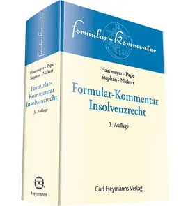 Haarmeyer / Nickert / Pape | Formular-Kommentar Insolvenzrecht | Buch | 978-3-452-28147-0 | sack.de