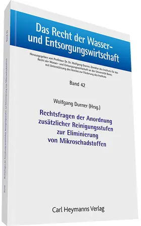 Durner |  Rechtsfragen der Anordnung zusätzlicher Reinigungsstufen zur Eliminierung von Mikroschadstoffen aus Fließgewässern | Buch |  Sack Fachmedien