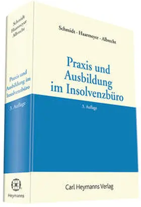 Schmidt / Haarmeyer / Albrecht |  Praxis und Ausbildung im Insolvenzbüro | Buch |  Sack Fachmedien