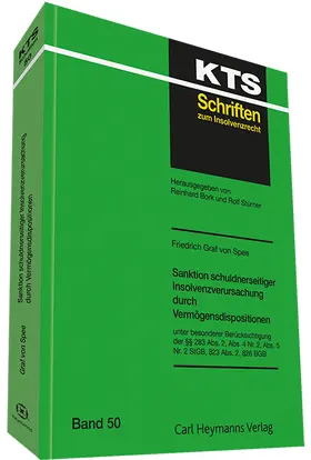 Graf von Spee |  Sanktion schuldnerseitiger Insolvenzverursachung durch Vermögensdispositionen - unter besonderer Berücksichtigung der §§ 283 Abs. 2, Abs. 4 Nr. 2, Abs. 5 Nr. 2 StGB, 823 Abs. 2, 826 BGB (KTS 50) | Buch |  Sack Fachmedien