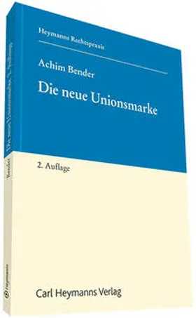 Bender | Die neue Unionsmarke | Buch | 978-3-452-28739-7 | www2.sack.de