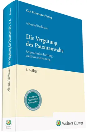 Albrecht / Hoffmann | Die Vergütung des Patentanwalts | Buch | 978-3-452-29490-6 | sack.de