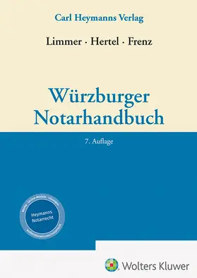 Frenz / Limmer / Hertel |  Würzburger Notarhandbuch | Buch |  Sack Fachmedien