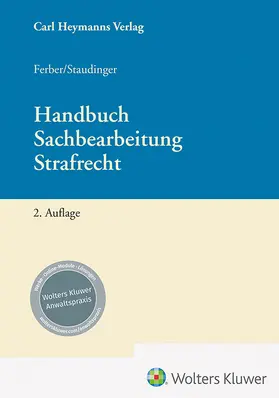 Ferber / Staudinger |  Handbuch Sachbearbeitung Strafrecht | Buch |  Sack Fachmedien