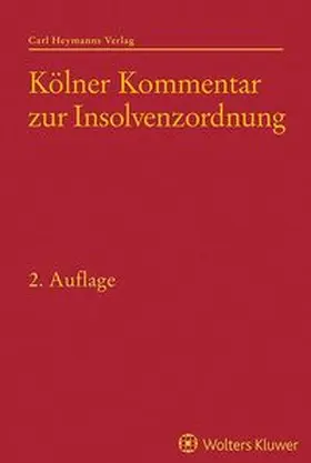 Hess | Kölner Kommentar zur Insolvenzordnung | Buch | 978-3-452-30515-2 | sack.de