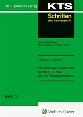 Schubert |  Die Bargeschäftsausnahme gemäß § 142 InsO und die Vorsatzanfechtung (KTS 72) | Buch |  Sack Fachmedien