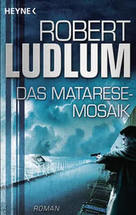 Ludlum |  Das Matarese-Mosaik | Buch |  Sack Fachmedien
