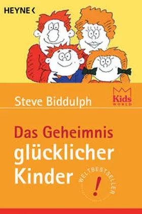 Biddulph | Das Geheimnis glücklicher Kinder | Buch | 978-3-453-19742-8 | www2.sack.de