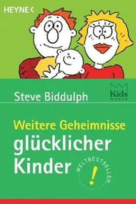 Biddulph |  Weitere Geheimnisse glücklicher Kinder | Buch |  Sack Fachmedien