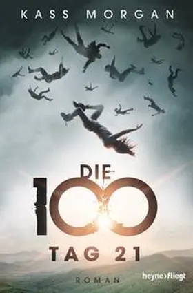 Morgan |  Die 100 - Tag 21 | Buch |  Sack Fachmedien