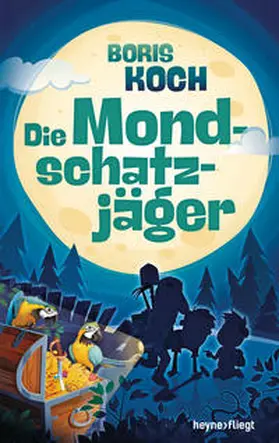 Koch | Die Mondschatzjäger | Buch | 978-3-453-27046-6 | www2.sack.de