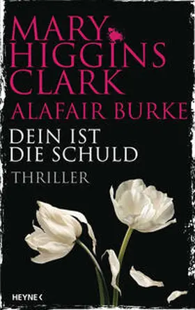 Higgins Clark / Burke | Dein ist die Schuld | Buch | 978-3-453-27486-0 | www2.sack.de