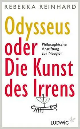Reinhard |  Odysseus oder Die Kunst des Irrens | Buch |  Sack Fachmedien