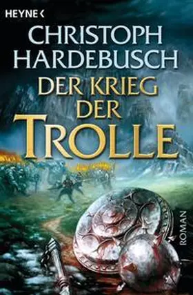 Hardebusch |  Der Krieg der Trolle 04 | Buch |  Sack Fachmedien