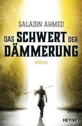 Ahmed | Das Schwert der Dämmerung | Buch | 978-3-453-31589-1 | www2.sack.de