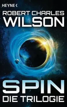 Wilson |  Spin - Die Trilogie | Buch |  Sack Fachmedien