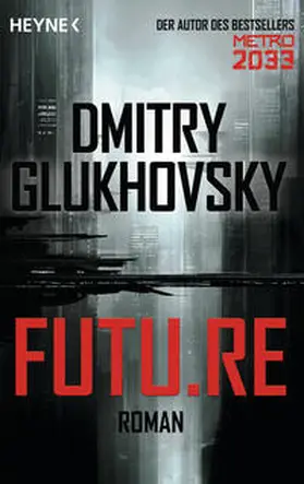Glukhovsky |  Future | Buch |  Sack Fachmedien