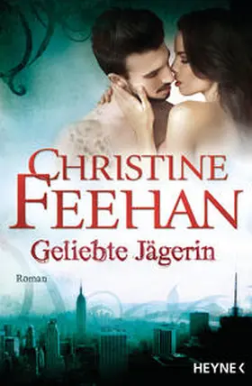 Feehan | Geliebte Jägerin | Buch | 978-3-453-31810-6 | www2.sack.de