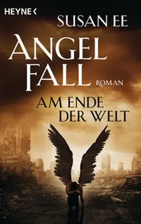 Ee |  Angelfall 03 - Am Ende der Welt | Buch |  Sack Fachmedien
