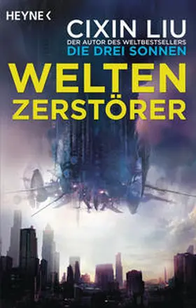 Liu | Weltenzerstörer | Buch | 978-3-453-31925-7 | www2.sack.de