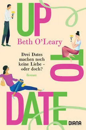 O'Leary | Up to Date - Drei Dates machen noch keine Liebe - oder doch? | Buch | 978-3-453-36106-5 | sack.de