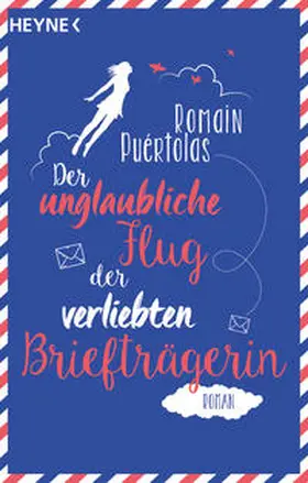 Puértolas |  Der unglaubliche Flug der verliebten Briefträgerin | Buch |  Sack Fachmedien