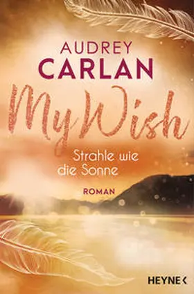 Carlan |  My Wish - Strahle wie die Sonne | Buch |  Sack Fachmedien