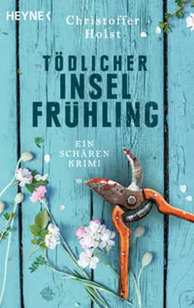Holst |  Tödlicher Inselfrühling | Buch |  Sack Fachmedien