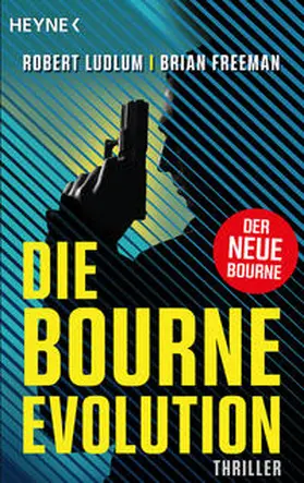 Ludlum / Freeman | Die Bourne Evolution | Buch | 978-3-453-42587-3 | www2.sack.de