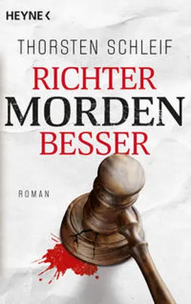 Schleif |  Richter morden besser | Buch |  Sack Fachmedien