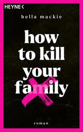 Mackie |  How to kill your family | Buch |  Sack Fachmedien