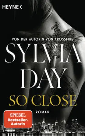 Day |  So Close. Blacklist 1 - Nach Crossfire die neue heiße Serie der Nr.1-SPIEGEL-Bestsellerautorin! | Buch |  Sack Fachmedien