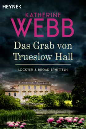 Webb |  Das Grab von Trueslow Hall - | Buch |  Sack Fachmedien