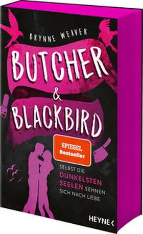 Weaver |  Butcher & Blackbird - Selbst die dunkelsten Seelen sehnen sich nach Liebe | Buch |  Sack Fachmedien