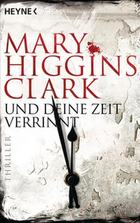 Higgins Clark | Und deine Zeit verrinnt | Buch | 978-3-453-43904-7 | www2.sack.de