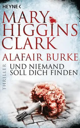 Higgins Clark / Burke |  Und niemand soll dich finden | Buch |  Sack Fachmedien