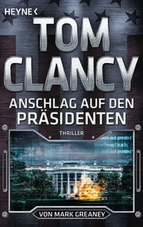 Clancy / Greaney |  Anschlag auf den Präsidenten | Buch |  Sack Fachmedien