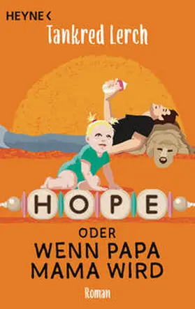Lerch |  Hope oder wenn Papa Mama wird | Buch |  Sack Fachmedien
