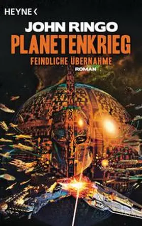 Ringo |  Planetenkrieg – Feindliche Übernahme | Buch |  Sack Fachmedien