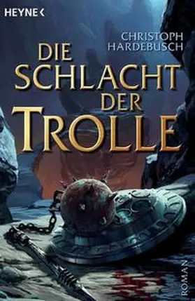 Hardebusch |  Die Schlacht der Trolle | Buch |  Sack Fachmedien