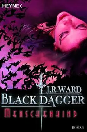 Ward |  Black Dagger 07. Menschenkind | Buch |  Sack Fachmedien