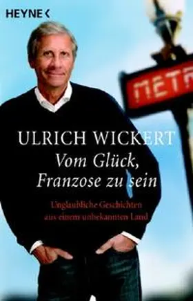 Wickert |  Vom Glück, Franzose zu sein | Buch |  Sack Fachmedien
