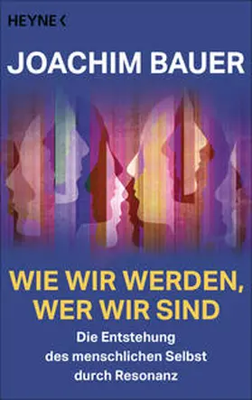 Bauer |  Wie wir werden, wer wir sind | Buch |  Sack Fachmedien