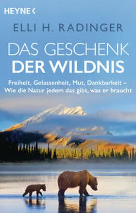 Radinger |  Das Geschenk der Wildnis | Buch |  Sack Fachmedien